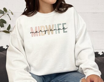Gift for Midwife Custom Name Sweatshirt, Personalized Doula Shirt, Midwife School Graduation Gift, Home Birth, Mother Baby Postpartum Nurse