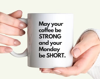 Moge je koffie STERK zijn en je maandag een KORTE mok