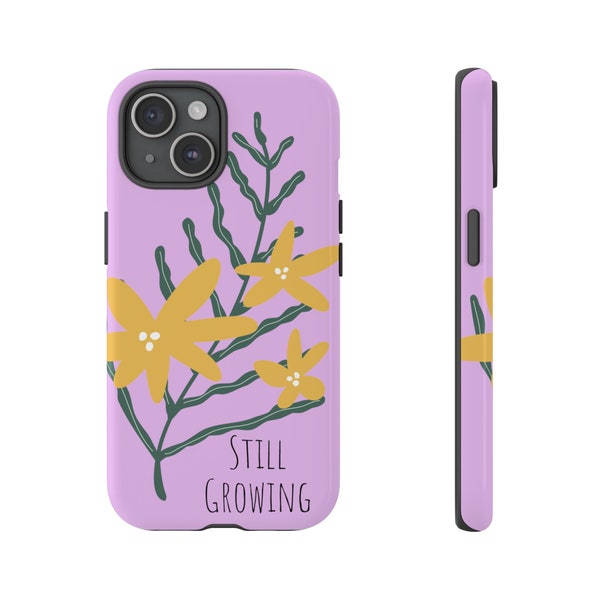 Positive Encouraging Quote Floral Botanical Tough Cases For iPhone Samsung And Google Phones