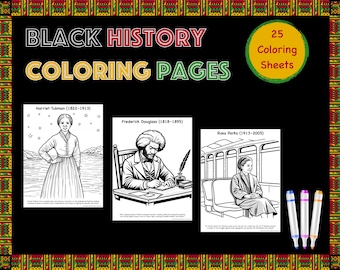 May include: Black and white coloring pages featuring portraits of Harriet Tubman, Frederick Douglass, and Rosa Parks. The title "Black History Coloring Pages" is at the top of the page, and the text "25 Coloring Sheets" is in a yellow circle.