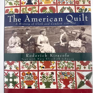 The American Quilt HB Book by Roderick Kiracofe, history identification methods reference