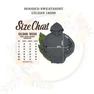 May include: Size chart for a Gildan 18500 hooded sweatshirt. The chart shows measurements in inches for width, length, and sleeve length for sizes S through 4XL.