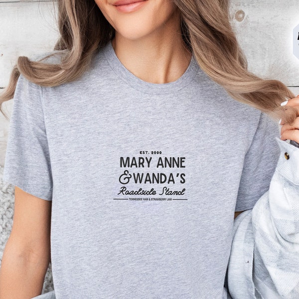 Embroidered Mary Anne and Wanda's Roadside Stand Sweatshirt, Shirt For Women, Mary Anne And Wanda Tee, Best Friends Tee,Women of Country Tee