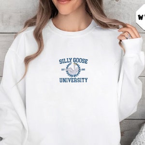Embroidered Silly Goose University Sweatshirt, Silly Goose Sweater, College Sweater, Goose Crewneck, Funny Goose Gift,Silly Goose University