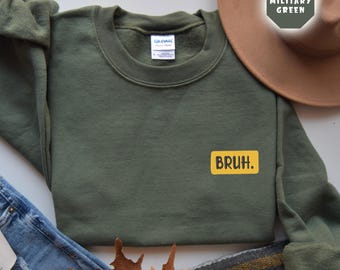Sudadera bordada Bruh, sudadera navideña Bruh, regalos para él, suéter sarcástico, suéter con memes de moda, sudadera divertida para adolescentes