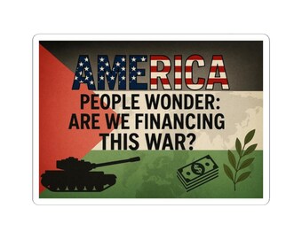 American People Wonder" Stickers, stop the war, recognize Palestine, don't support genocide, don't commit crimes against humanity Stickers