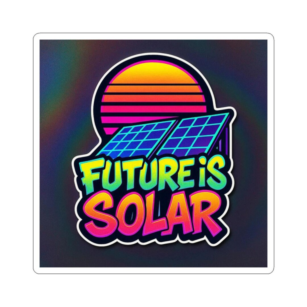 Future is Solar Sticker, Sun and Solar Design Sticker, Renewable Energy ...