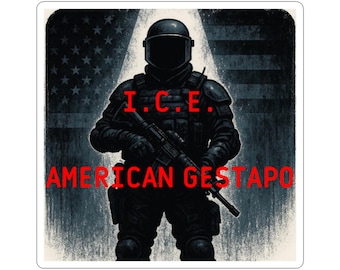 I.C.E. = Adesivi della Gestapo americana, Decalcomania di protesta politica anti-ICE, Arte abolizionista, Dichiarazione di attivisti, L'ICE è la Gestapo di Trump, Anti-Trump