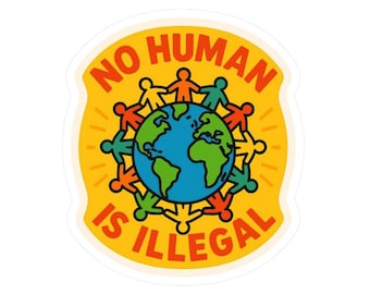 Adesivo "Nessun essere umano è illegale" / Adesivo per i diritti degli immigrati / Adesivo per attivisti per i diritti umani / Adesivo per protesta di solidarietà / Adesivo anti-ICE