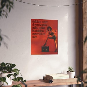 Selfish Like Me - Feminist Wall Art, ModernFeminist Decor, Vintage Feminist Poster, Poster Art, Poster Prints, Giclee Print, Wall Art Print