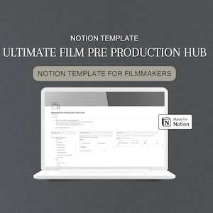 May include: A laptop computer displaying a Notion template for film pre-production. The template is titled "Ultimate Pre-Production Film Hub" and includes sections for script, cast, crew, locations, and budget. The template is made for Notion.
