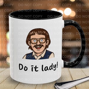 Chit Do it Lady, Chit Coffee Mug, Tiktok Inspired, Accent Mug, Funny Mug, Gift for Her, 11oz mug
