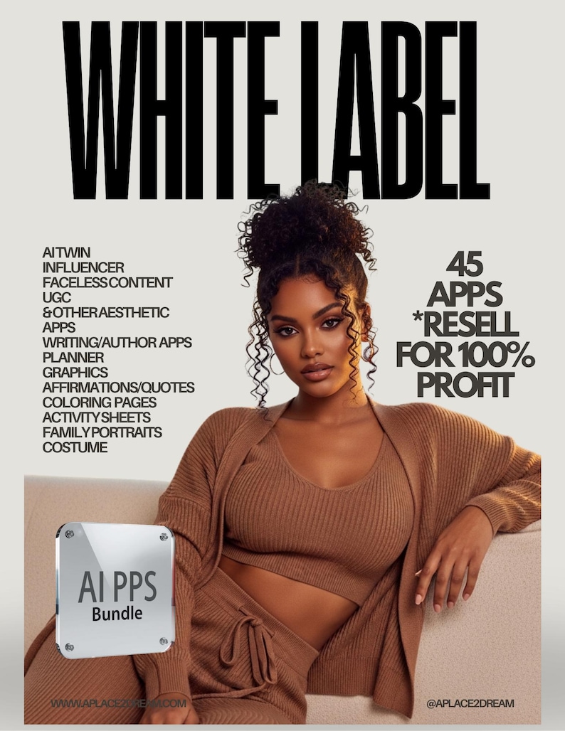 May include: A woman in a brown outfit, including a top, pants, and cardigan, poses for a promotional image. The words "WHITE LABEL" are at the top. Text lists app categories and "45 APPS *RESELL FOR 100% PROFIT". An "AI PPS Bundle" logo is in the corner.