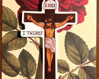 I Thirst Crucifix • Clear Vinyl Sticker