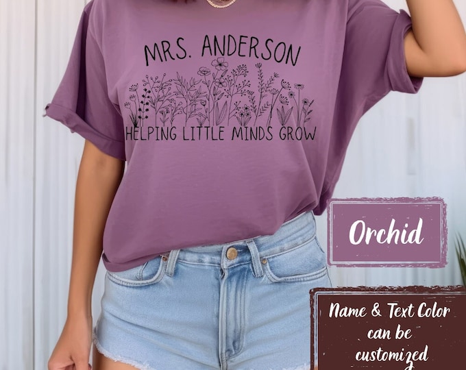 Comfort Colors Custom Teacher Shirt III, Helping Little Minds Grow, Teacher Shirts, Back To School, First Day Of School