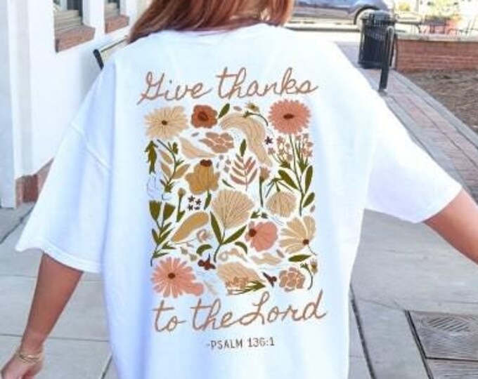 Give Thanks Psalm 136:1 Christian Shirt, Christian apparel, Christian gifts, Fall sweatshirt, Christian hoodie, Jesus Sweatshirt