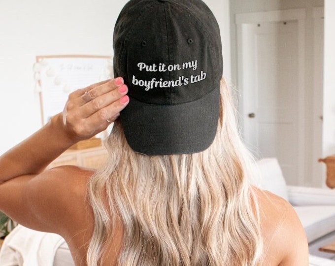 Put It On My Boyfriends Tab Hat, Funny Dad Hat, Gift for Girlfriend, Embroidered Hat, Gift For, Funny Boyfriend Cap, Sarcasm Dad Hat