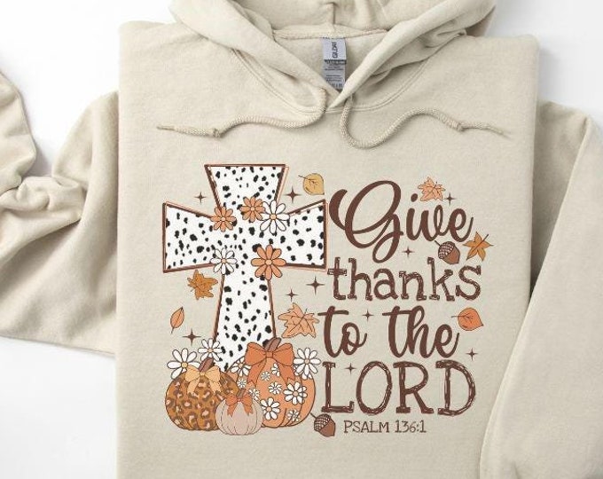 Give Thanks Psalm 136:1 Dalmatian Cross Christian Hoodie, Christian apparel, Christian gifts, Fall sweatshirt, Christian Shirt, Birthday