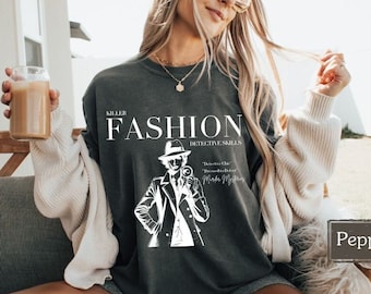True Crime Addict Tshirt, Murder Mystery Shirt, Killer Fashion Detective Skills, Gift For Her, Funny Shirt, Holiday Gift
