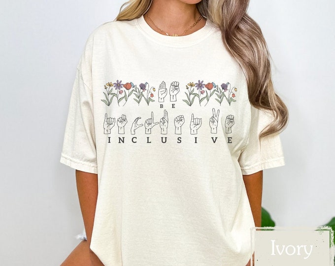 Be Inclusive Wildflower Teacher Shirt, Neurodiversity Occupational Therapy Shirt, Teacher Shirt, Womens Shirt