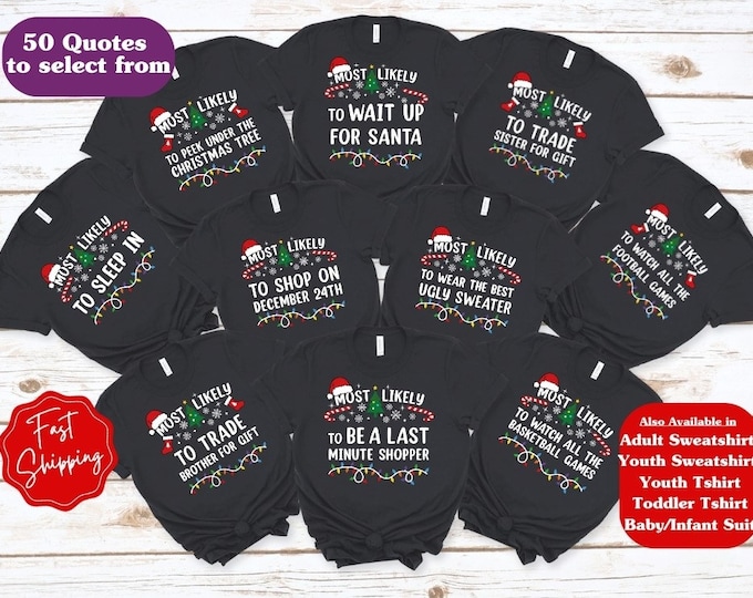 Most Likely to Family Christmas Shirts, Custom Matching Christmas Family Shirts, Christmas Party Shirt, Funny Family