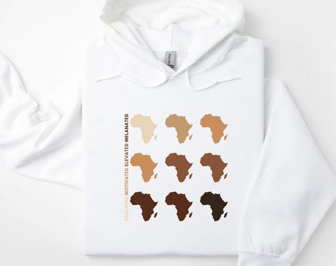 Black History Month Hoodie, Black History Month Shirt, Melanin Hoodie, Juneteenth, Educated Motivated Elevated Melanated, Trendy