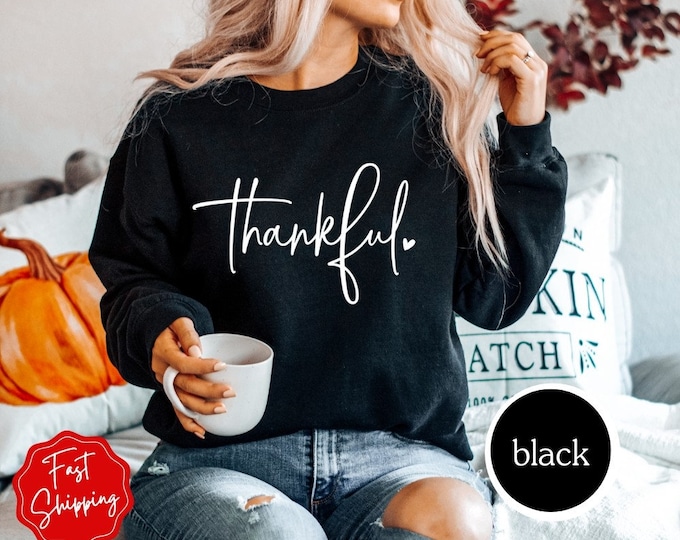 Thankful Sweatshirt, Thanksgiving shirt, Fall Shirt, Fall Sweatshirt, Pumpkin Shirt, Pumpkin Sweatshirt, Thanksgiving Vibes
