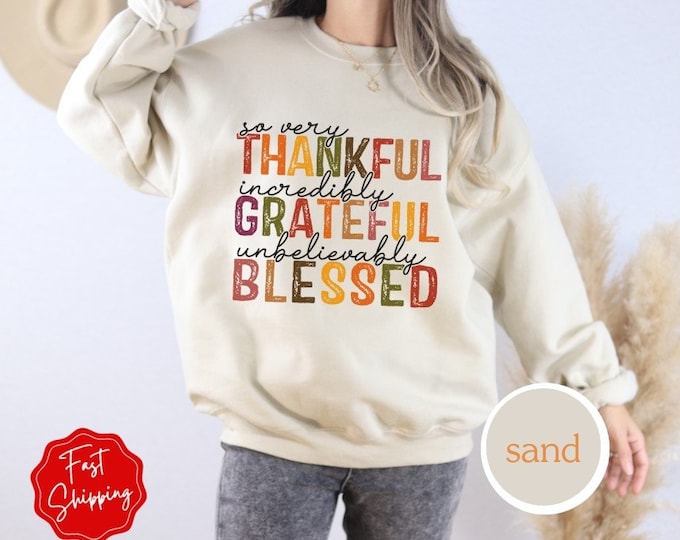 Thankful Grateful Blessed Sweatshirt, Thanksgiving shirt, Fall Shirt, Fall Sweatshirt, Pumpkin Shirt, Pumpkin Sweatshirt, Thanksgiving Vibes