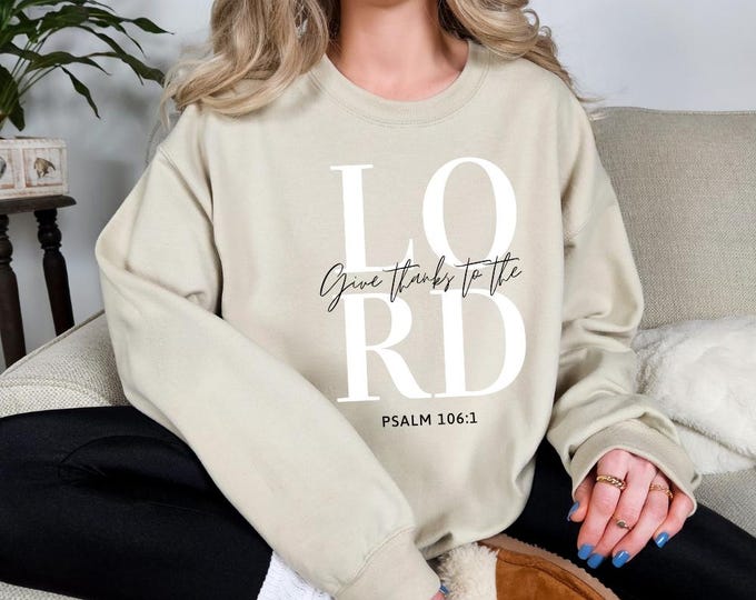 Give Thanks Psalm 106:1 Comfort Colors Christian Shirt, Christian apparel, Christian gifts, Fall sweatshirt, Christian hoodie, Jesus Shirt