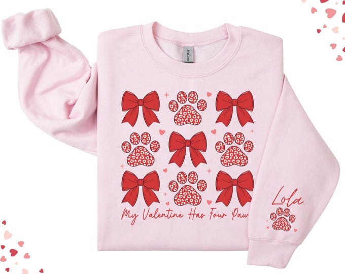 My Valentine Has Four Paws Sweatshirt Custom Dog Mom Valentine Sweatshirt Personalized Dog Lover Valentines Day Gift Coquette Bow Sweatshirt