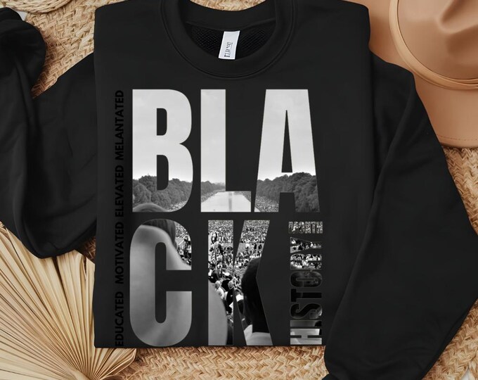 Black History Month Sweatshirt, Black History Month Shirt, Melanin Sweatshirt, Educated Motivated Elevated Melanated