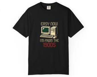 Komfort Farben einfach jetzt Ich bin aus den 1900er Jahren Retro Computer Unisex Grafik-T-Shirt