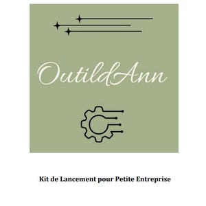 Peut inclure: Un visuel vert sauge avec le texte "Outild Ann" en cursive, un icône d'engrenage et le texte "Kit de Lancement pour Petite Entreprise" en dessous. Le design comprend des accents en forme d'étoiles.