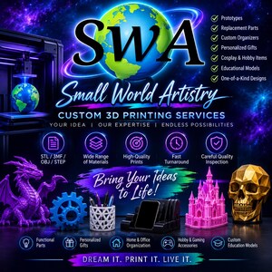 May include: A promotional graphic for Small World Artistry custom 3D printing services. The image features a globe logo, a purple dragon, a blue gear, a white pen holder, a black phone stand, a pink castle, and a gold skull on a dark background.