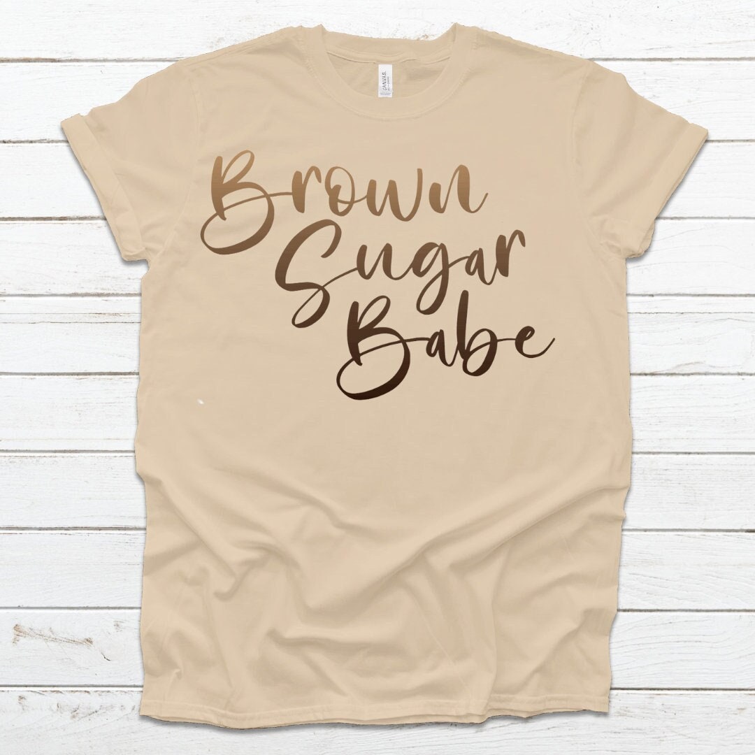 Ombre Melanin Color Brown Sugar Babe Shirt