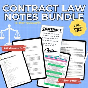 May include: A digital product bundle for learning contract law. The image shows a blue background with a scale of justice, a contract document, and several open digital documents. The text on the image reads "Contract Law Notes Bundle", "259 documents", "740+ copies sold!" and "1,150+ pages".