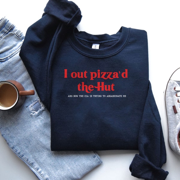I Out Pizza'd the Hut Tshirt, Funny Shirt, Gift for Him, Meme Shirt, Funny Meme Shirt, Weird Shirt, Trendy Shirt, Gift for Her