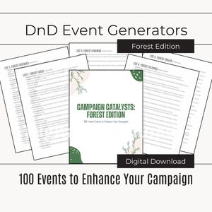 May include: A digital download for a Dungeons and Dragons campaign event generator, titled "Campaign Catalysts: Forest Edition". The cover features a green and white floral design and the text "100 Forest Events to Enhance Your Campaign".
