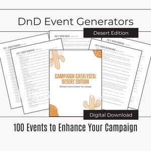 May include: A digital download for a Dungeons and Dragons campaign event generator, featuring 100 desert-themed events to enhance your campaign. The cover features a cactus illustration and the text "Campaign Catalysts: Desert Edition".