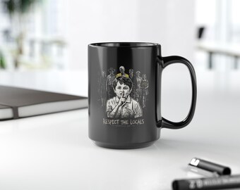 Respect the Locals Mug | From TV Series Coffee Mug | Fromville USA Horror Mug | Boyd Fan Gift | Mystery TV Show Cup | Black Ceramic Mug