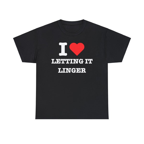 I Love Letting It Linger The Cranberries T-shirt, I Heart Band Tee