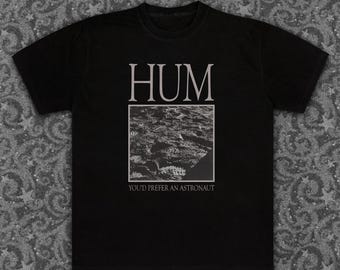 HUM You'd Prefer An Astronaut Tee