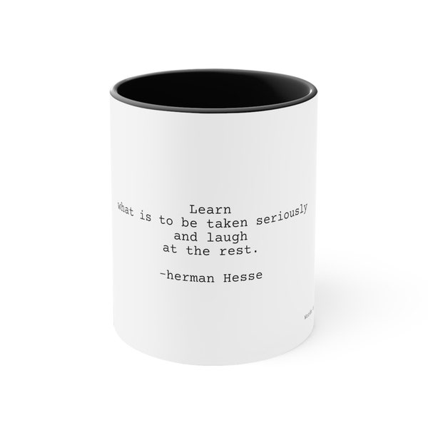 Hesse Coffee Mug Famous Quotes Tea Cup Herman Hesse Cup Bright Mug Wisdom Mug Think Cup Smart Mug Inspirational Words Cup Thoughts mug