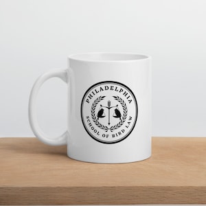 Bird Law Mug, Its Always Sunny In Philadelphia Mug, Philadelphia School Of Bird Law, Charlie Kelly, IASIP Gift, Funny Lawyer Gift