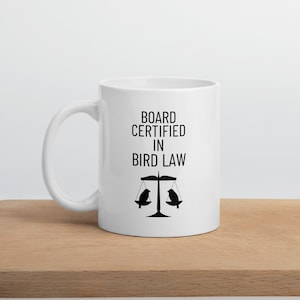 Bird Law Mug, Its Always Sunny In Philadelphia Mug, Board Certified in Bird Law Mug, Charlie Kelly, IASIP Gift, Funny Lawyer Gift