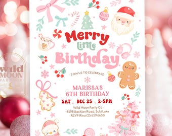 May include: A festive invitation with a Christmas theme. The design features a "Merry Little Birthday" message in red and pink, along with illustrations of Santa, a gingerbread man, and a Christmas tree. The invitation is for Marissa's 6th birthday on December 25th.