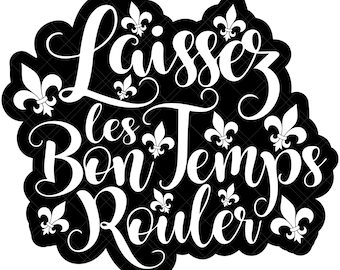 Laissez Les Bon Temps Rouler Svg, Let The Good Times Rule Svg, Fat Tuesday Svg, Mardi Gras Svg, Carnival Svg, Fleur De Lis Svg, Masquerade