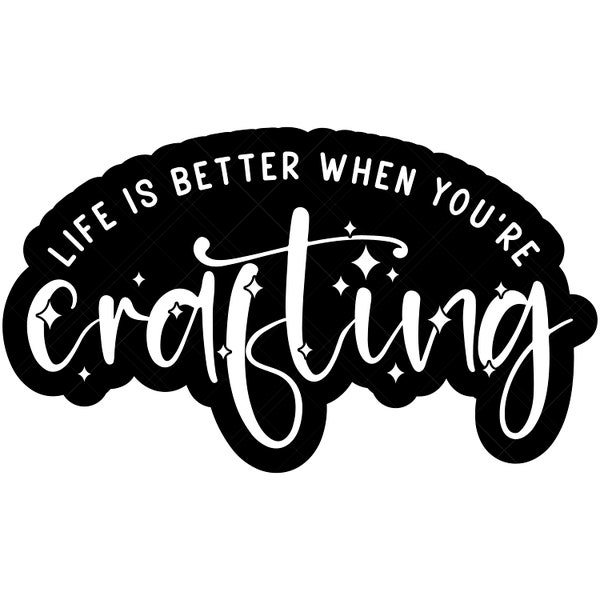 Life Is Better When You're Crafting Svg, Craft Room Svg, Sign Svg, Crazy Svg, Creative Svg, Crafty Svg, Artist Svg, Crafting Svg, Rainbow