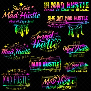 She Got Mad Hustle And A Dope Soul Funny Business Quotes Bundle SVG PNG EPS Digital Download Print Cut Files