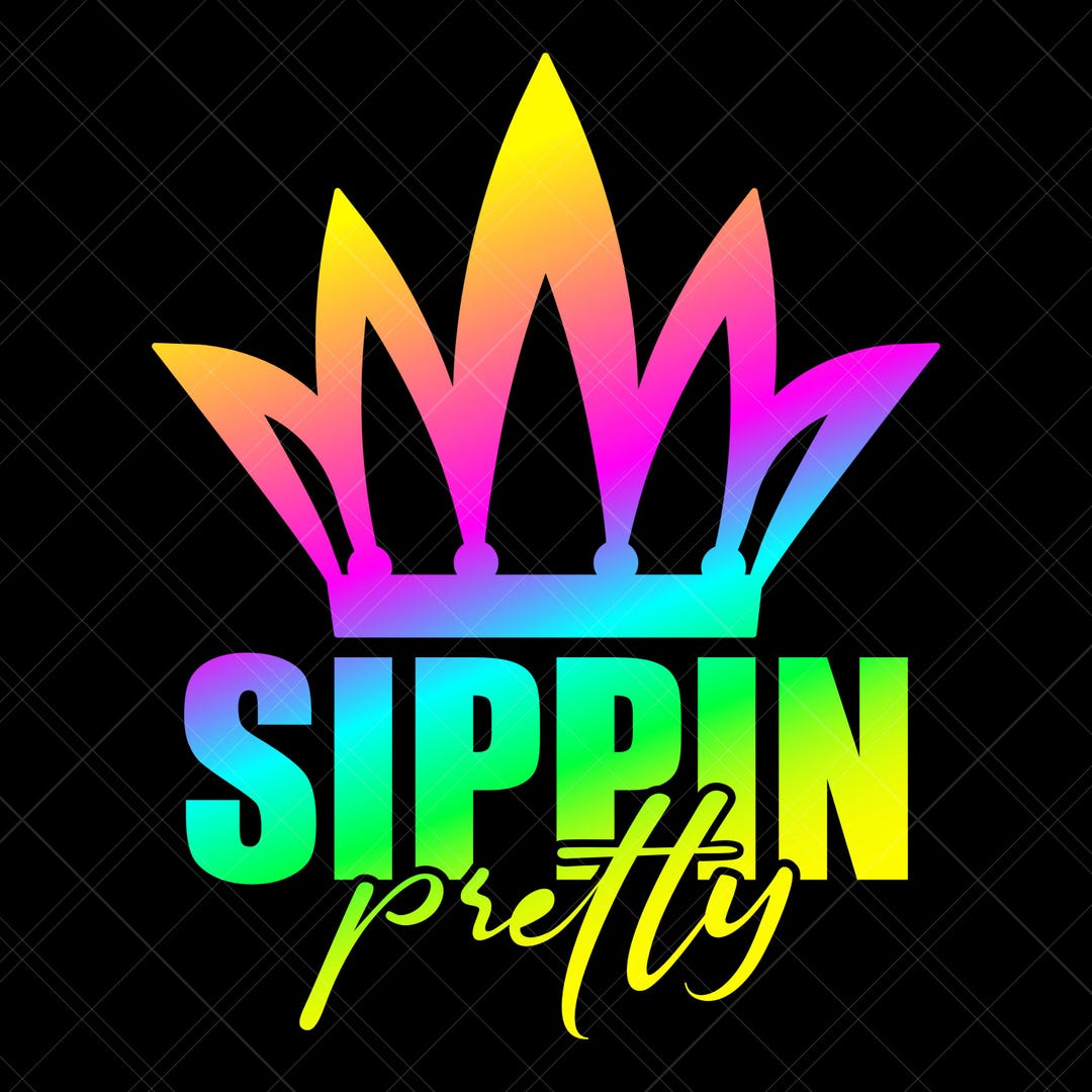 Sippin' Pretty SVG Cut Files: Cricut, Sublimation, Stickers (digital ...